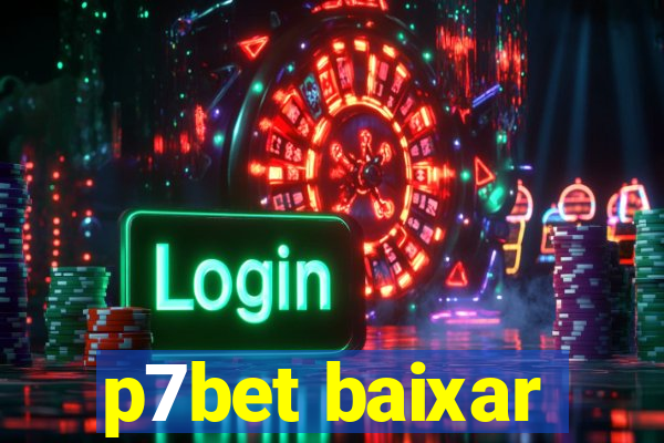 p7bet baixar